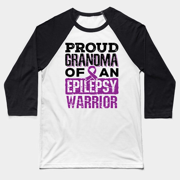 Epilepsy Awareness Shirt - Proud Grandma of Epilepsy Warrior Baseball T-Shirt by redbarron